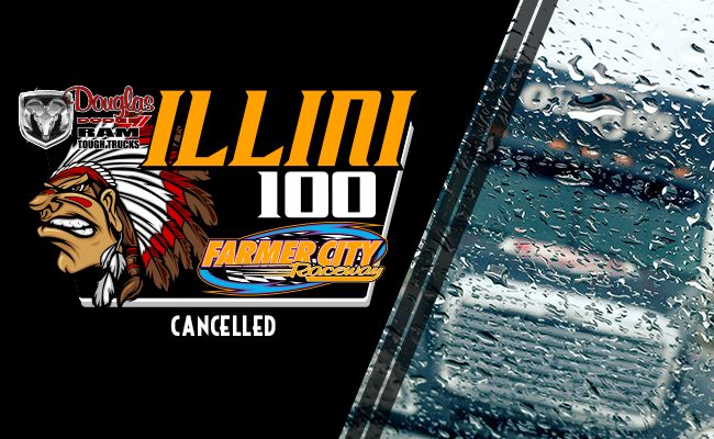 Rainout Illini100 Cancelled