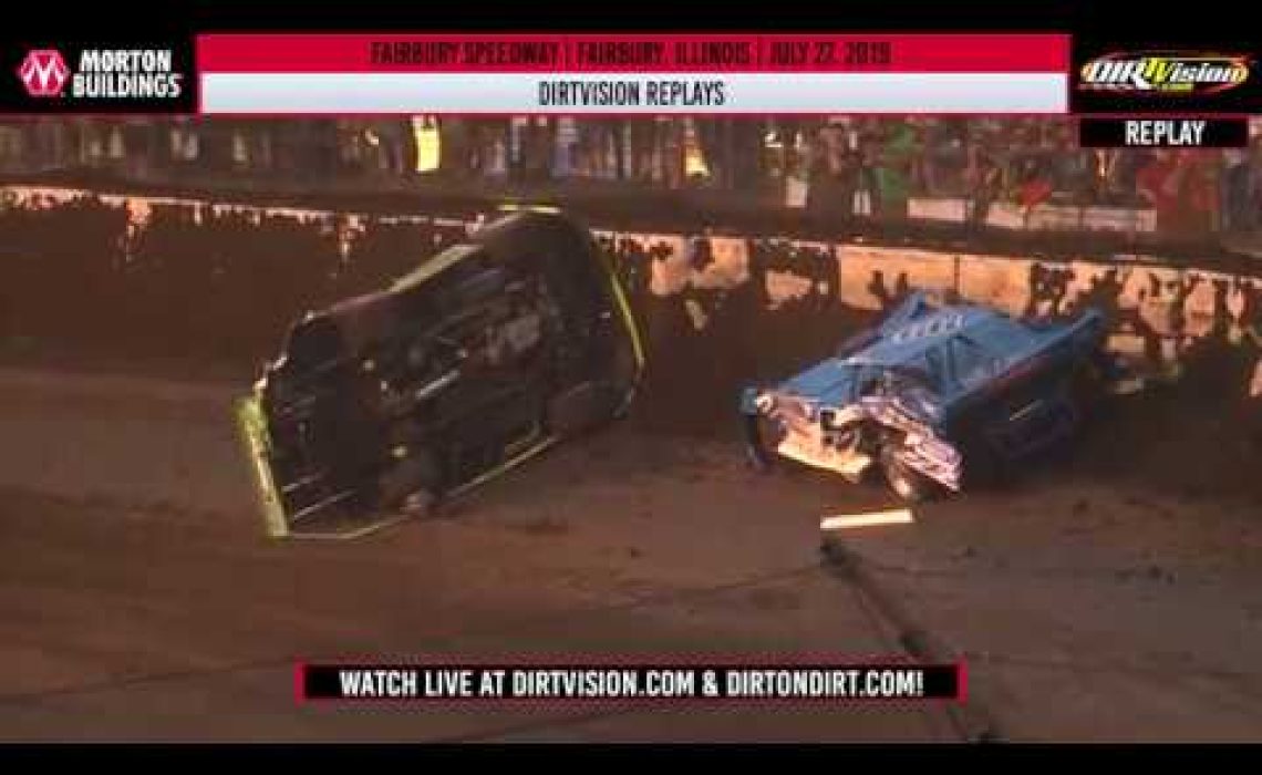 DIRTVISION REPLAYS | Fairbury Speedway July 27th, 2019
